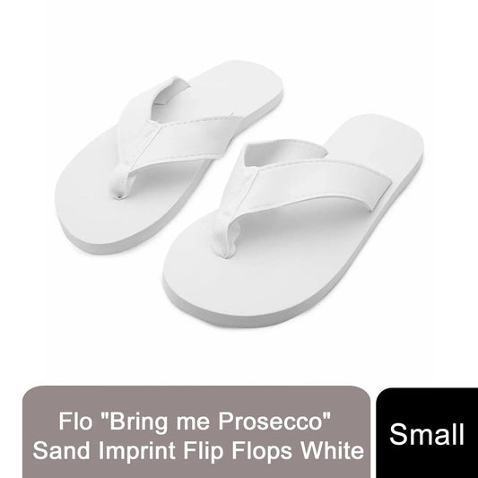 Flo "Bring me Prosecco" Sand Imprint Flip Flops White, Small by Flo